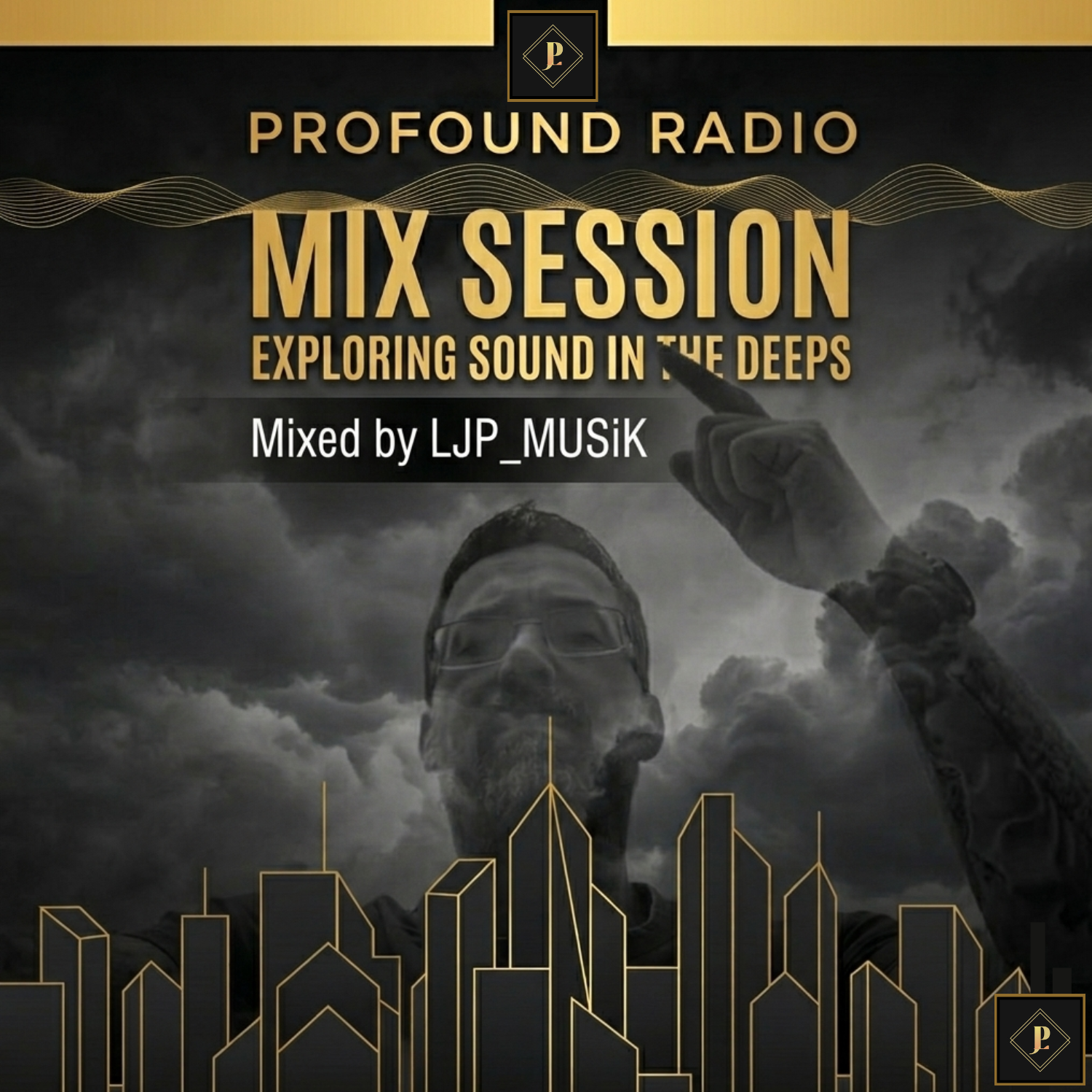 Mix Session Exploring Sound in the Deeps #1 by LJP_MUSIK @ Profound Radio 2026 June 05